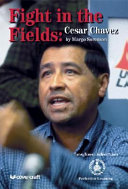Fight in the Fields: Cesar Chavez cover