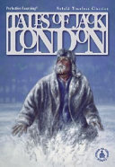 Tales of Jack London: Retold Timeless Classics cover