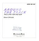 Around the Track: Race Cars Then and Now cover