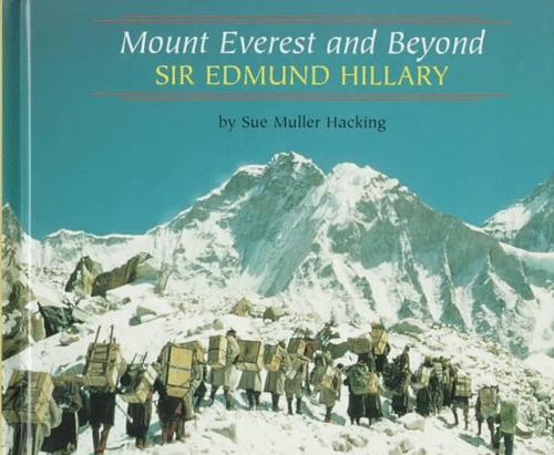 Mount Everest and Beyond: Sir Edmund Hillary cover