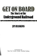 Get on Board: The Story of the Underground Railroad cover