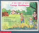 If You Grew Up with George Washington cover