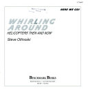 Whirling Around: Helicopters Then and Now cover
