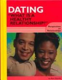 Dating: "What Is a Healthy Relationship?" cover