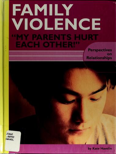 Family Violence: "My Parents Hurt Each Other!" cover
