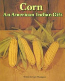 Corn: An American Indian Gift cover