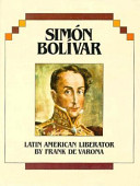 Simón Bolívar: Latin American Liberator cover