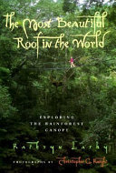 The Most Beautiful Roof in the World: Exploring the Rainforest Canopy cover