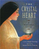 The Crystal Heart: A Vietnamese Legend cover