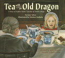 Tea with an Old Dragon: The Story of Sophia Smith, Founder of Smith College cover