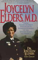 Joycelyn Elders, M.D.: From Sharecropper's Daughter to Surgeon General of the United States of America cover