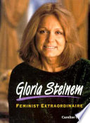 Gloria Steinem: Feminist Extraordinaire cover