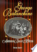 George Balanchine: America Ballet Master cover
