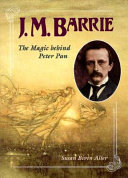 J.M. Barrie: The Magic Behind Peter Pan cover