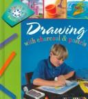Drawing with Charcoal & Pastels cover