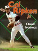 Cal Ripken, Jr.: Oriole Ironman cover