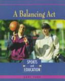 A Balancing Act: Sports and Education cover