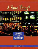 A Sure Thing: Sports and Gambling cover