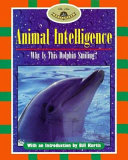 Animal Intelligence: Why Is This Dolphin Smiling? cover