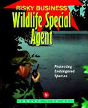 Wildlife Special Agent: Protecting Endangered Species cover