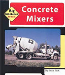 Concrete Mixers (Big Machines at Work) cover