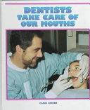 Dentists Take Care of Our Mouths cover