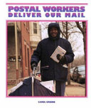 Postal Workers Deliver Our Mail cover