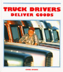 Truck Drivers Deliver Goods cover