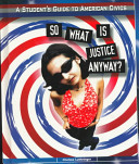 So What Is Justice Anyway? cover