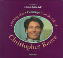 Learning About Courage from the Life of Christopher Reeve cover