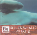 Beluga Whales and Their Babies cover