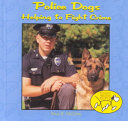 Police Dogs: Helping to Fight Crime cover