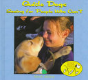 Guide Dogs: Seeing for People Who Can't cover