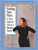 Finding Your Place: A Teen Guide to Life in a Blended Family cover