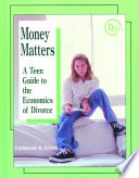 Money Matters: A Teen Guide to the Economics of Divorce cover