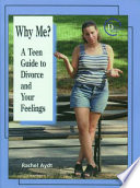 Why Me? A Teen Guide to Divorce and Your Feelings cover