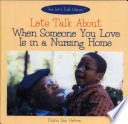 Let's Talk About When Someone You Love Is in a Nursing Home cover