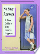 No Easy Answers: A Teen Guide to Why Divorce Happens cover
