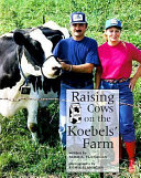 Raising Cows on the Koebels' Farm cover