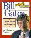 Bill Gates: Helping People Use Computers cover