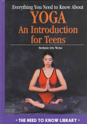 Everything You Need to Know About Yoga: An Introduction for Teens cover