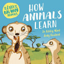 Zany Brainy Animals: How Animals Learn cover