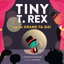 Tiny T. Rex and the Grand Ta-Da! cover