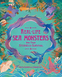 Real-Life Sea Monsters and Their Stories of Survival cover