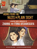 Hiding from the Nazis in Plain Sight: A Graphic Novel Biography of Zhanna and Frina Arshanskaya cover