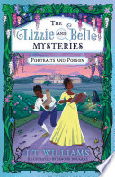 The Lizzie and Belle Mysteries: Portraits and Poison cover