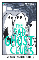 The Sad Ghost Club 3: Find Your Kindred Spirits cover