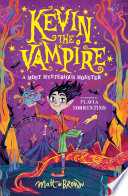 Kevin the Vampire: A Most Mysterious Monster cover