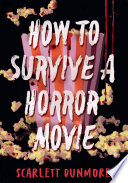 How to Survive a Horror Movie