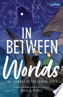 In Between Worlds: The Journey of the Famine Girls cover
